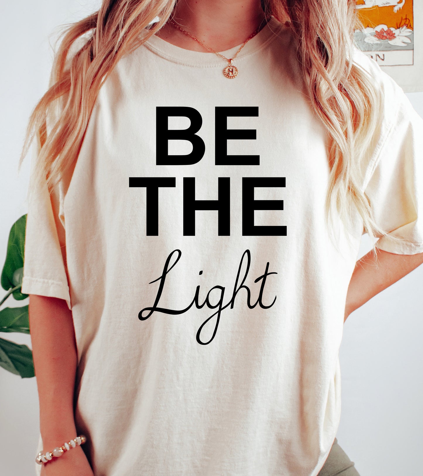 Be The Light Shirt | Comfort Colors Vintage Style Positive Vibes Shirt