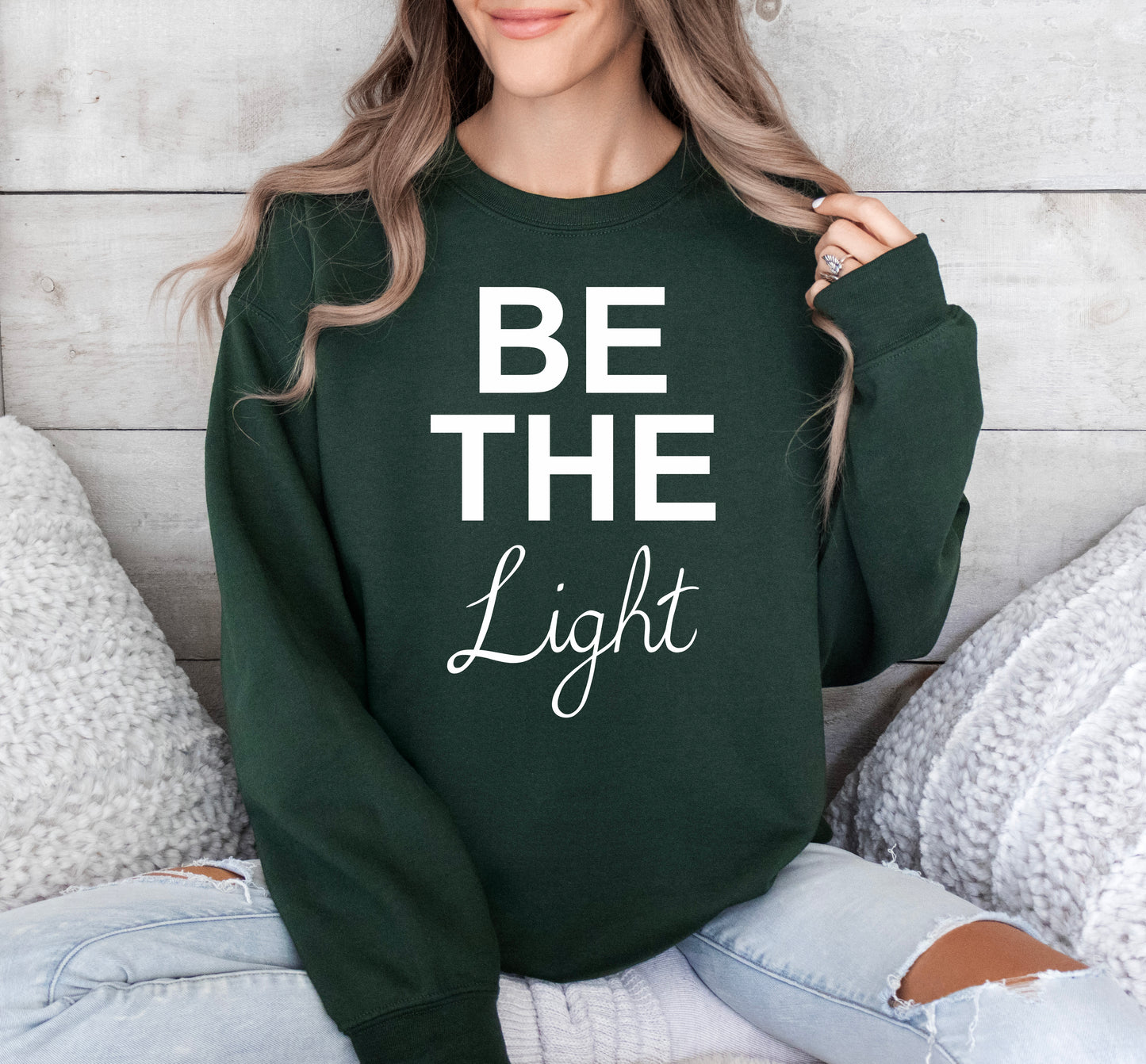 Be The Light Sweatshirt | Positive Vibes Sweatshirt