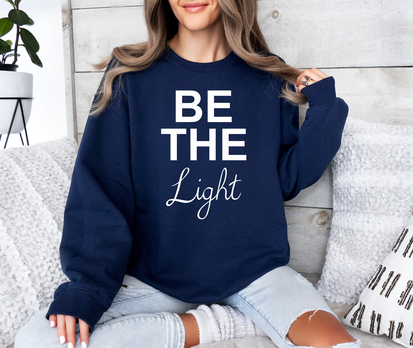 Be The Light Sweatshirt | Positive Vibes Sweatshirt