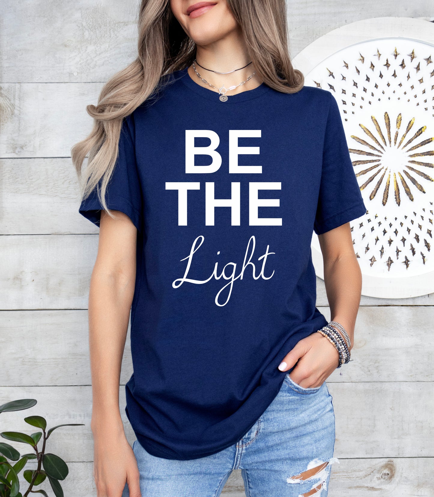 Be The Light Shirt | Positive Vibes Shirt