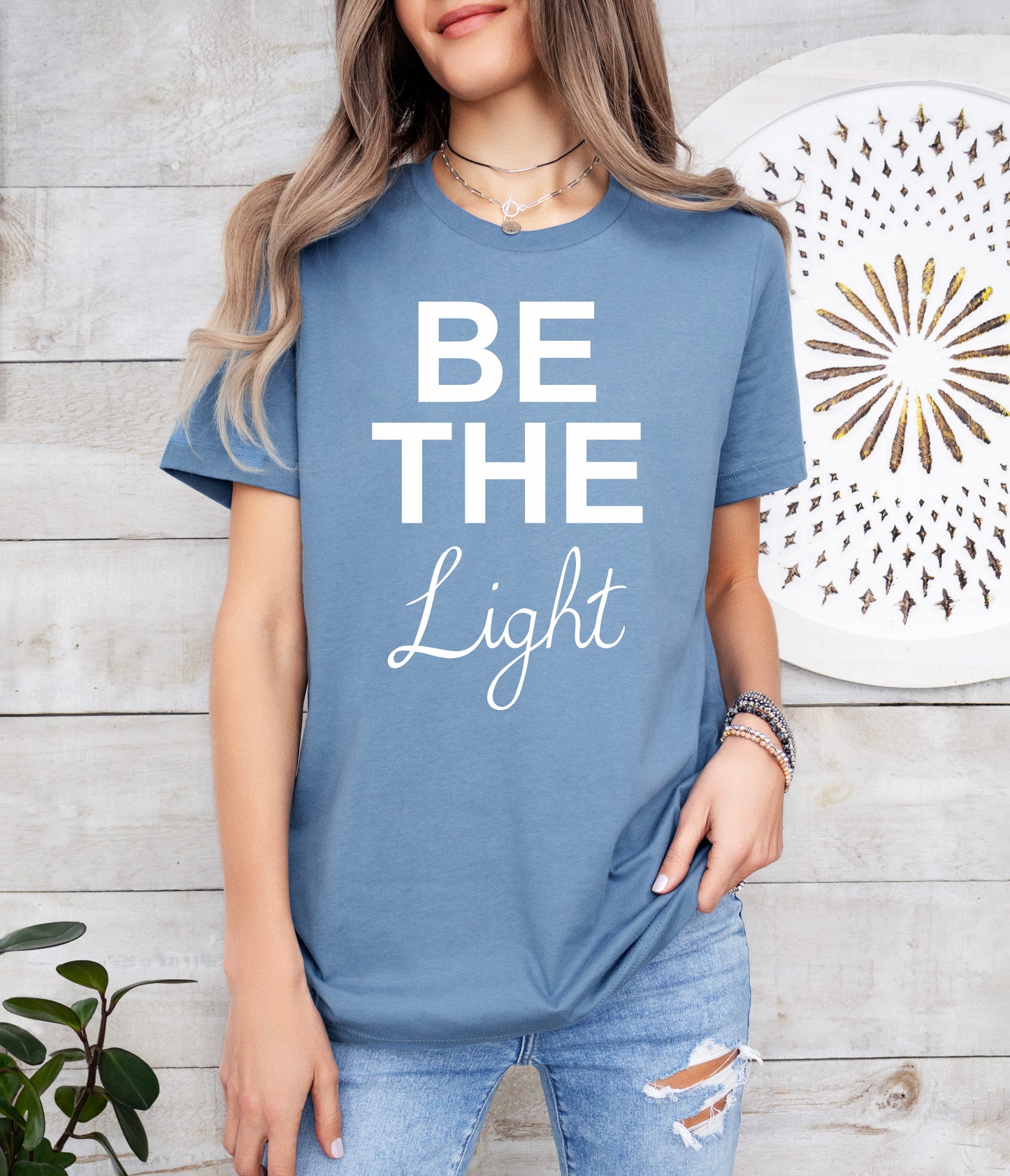 Be The Light Shirt | Positive Vibes Shirt