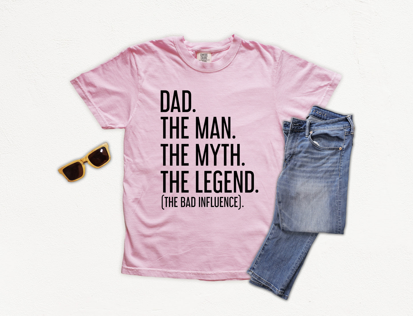 Dad The Man The Myth The Legend (The Bad Influence) Vintage Style Comfort Colors Dad Shirt