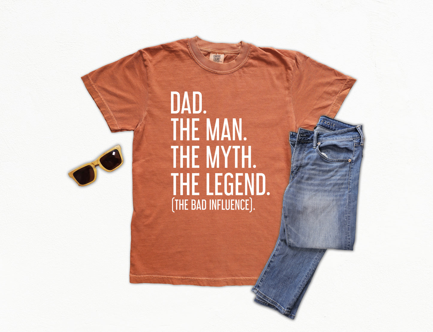 Dad The Man The Myth The Legend (The Bad Influence) Vintage Style Comfort Colors Dad Shirt