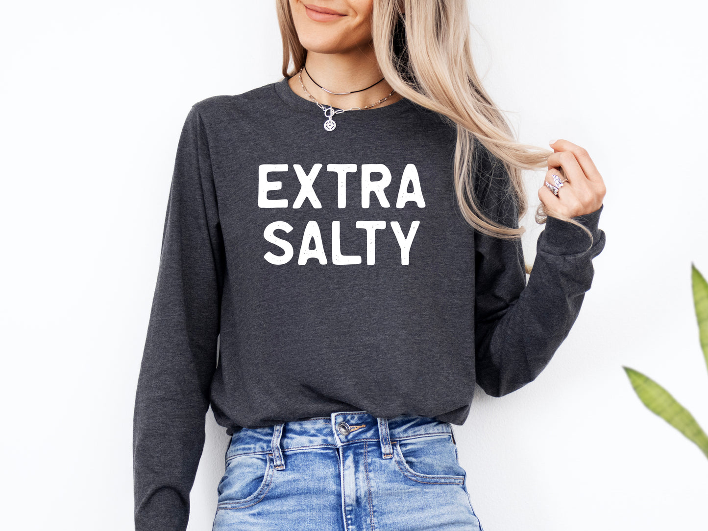 Extra Salty Shirt Long Sleeve | Long Sleeve Funny Shirt
