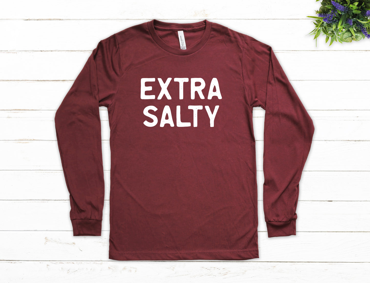 Extra Salty Shirt Long Sleeve | Long Sleeve Funny Shirt