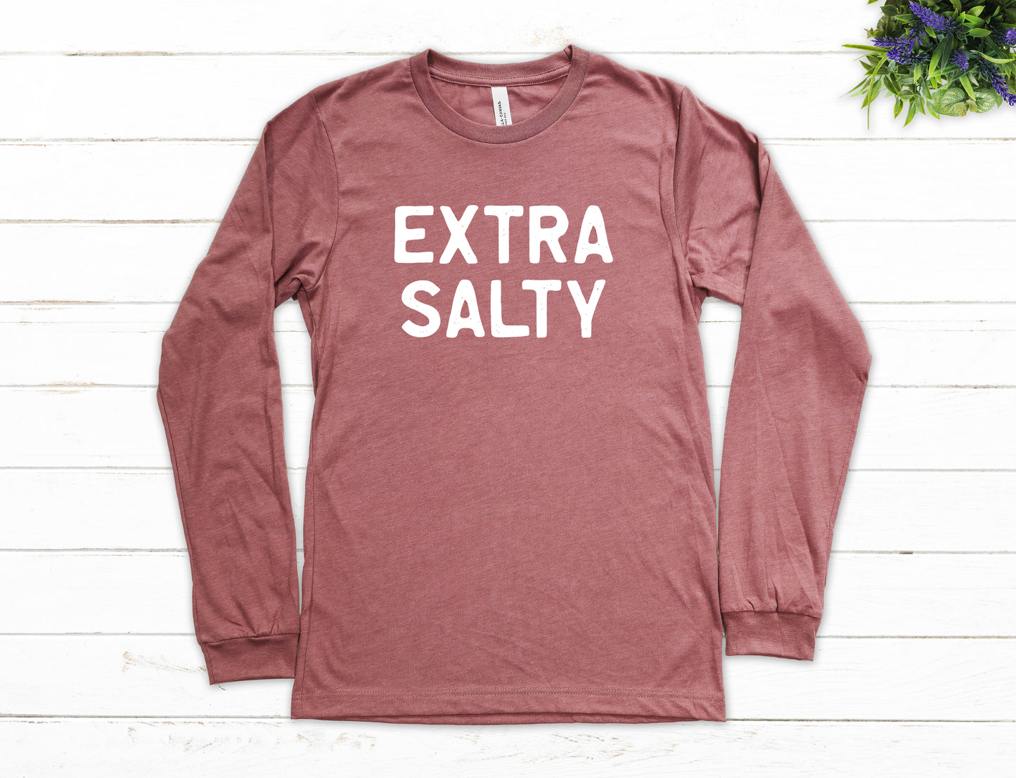 Extra Salty Shirt Long Sleeve | Long Sleeve Funny Shirt