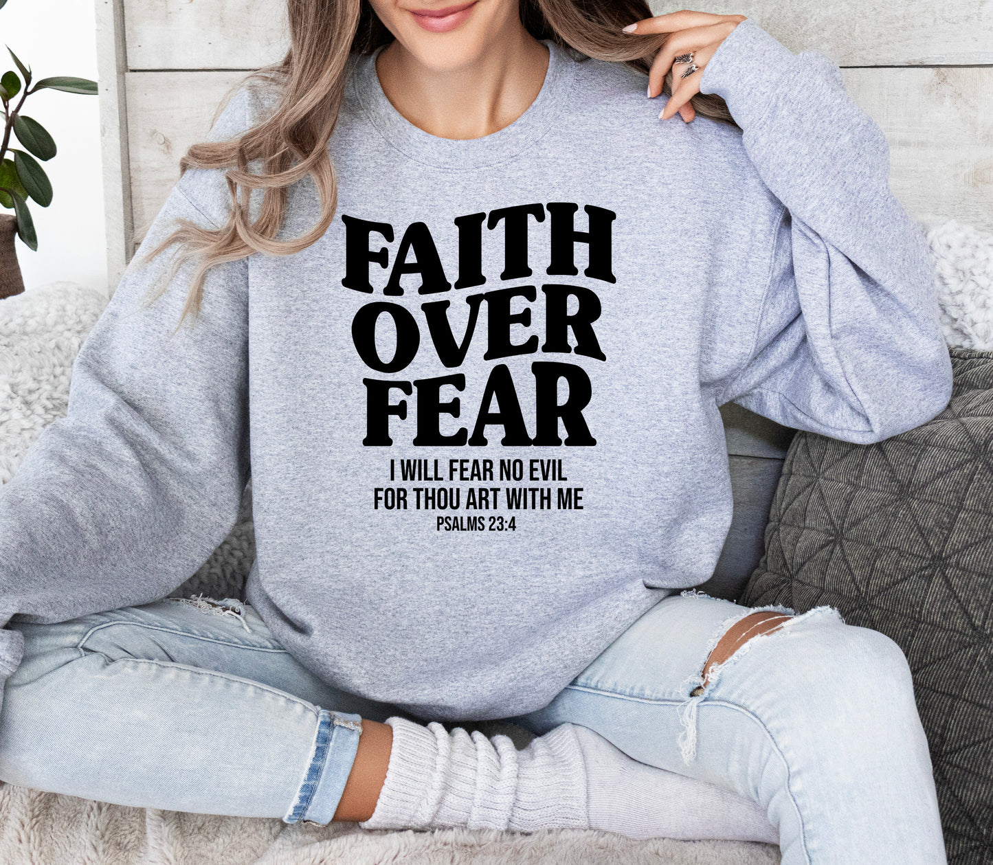 Faith Over Fear Scripture Sweatshirt | Christian Sweatshirt