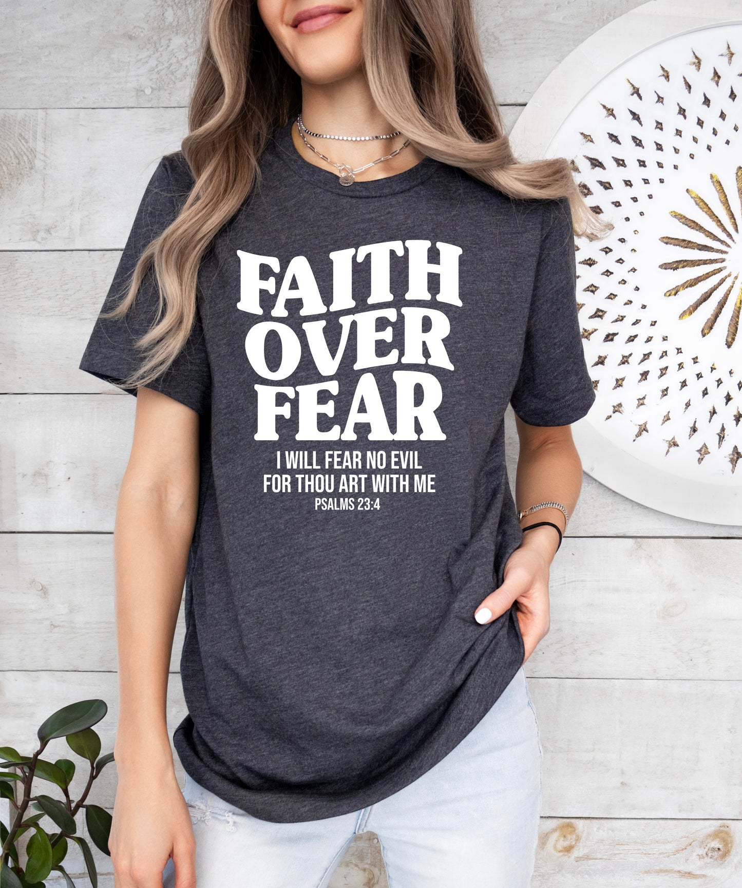 Faith Over Fear Scripture Shirt | Christian Shirt