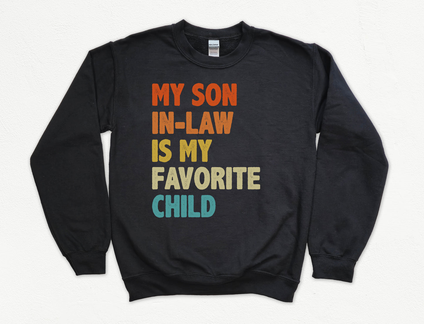 My Son In-Law Is My Favorite Child Sweatshirt