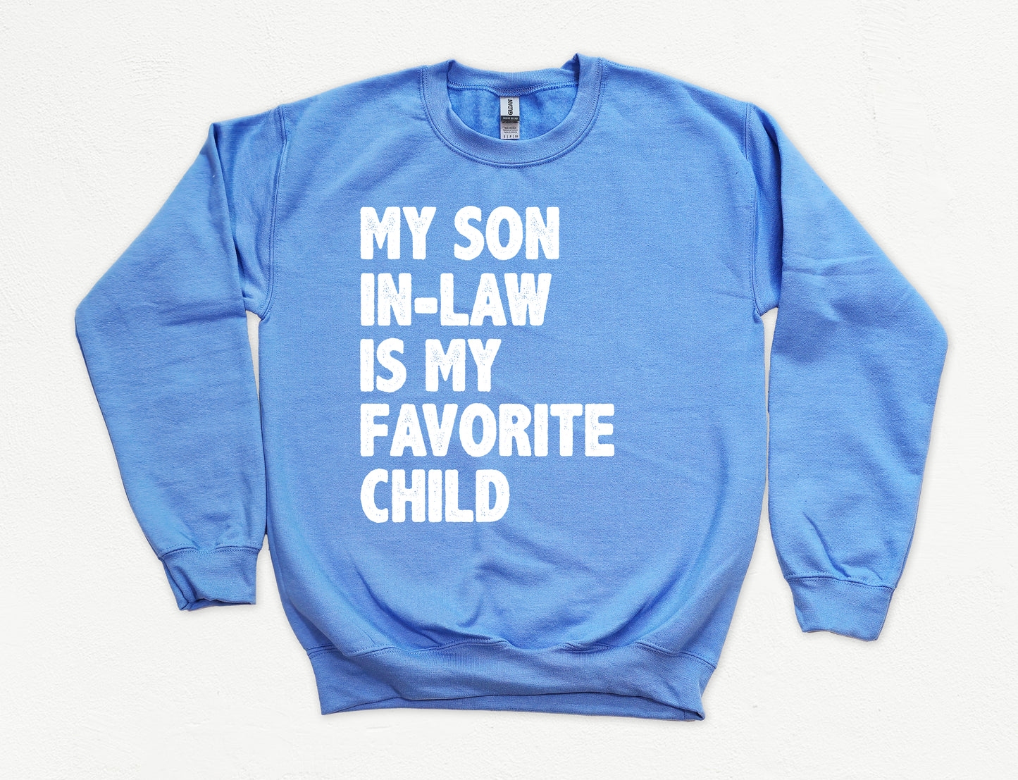 My Son In-Law Is My Favorite Child Sweatshirt