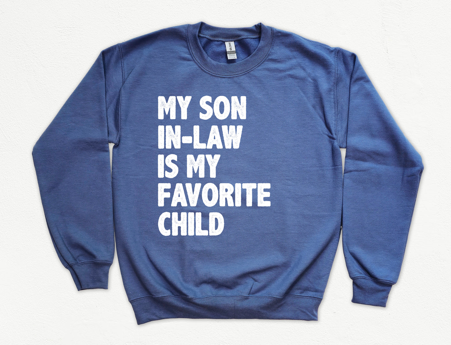 My Son In-Law Is My Favorite Child Sweatshirt