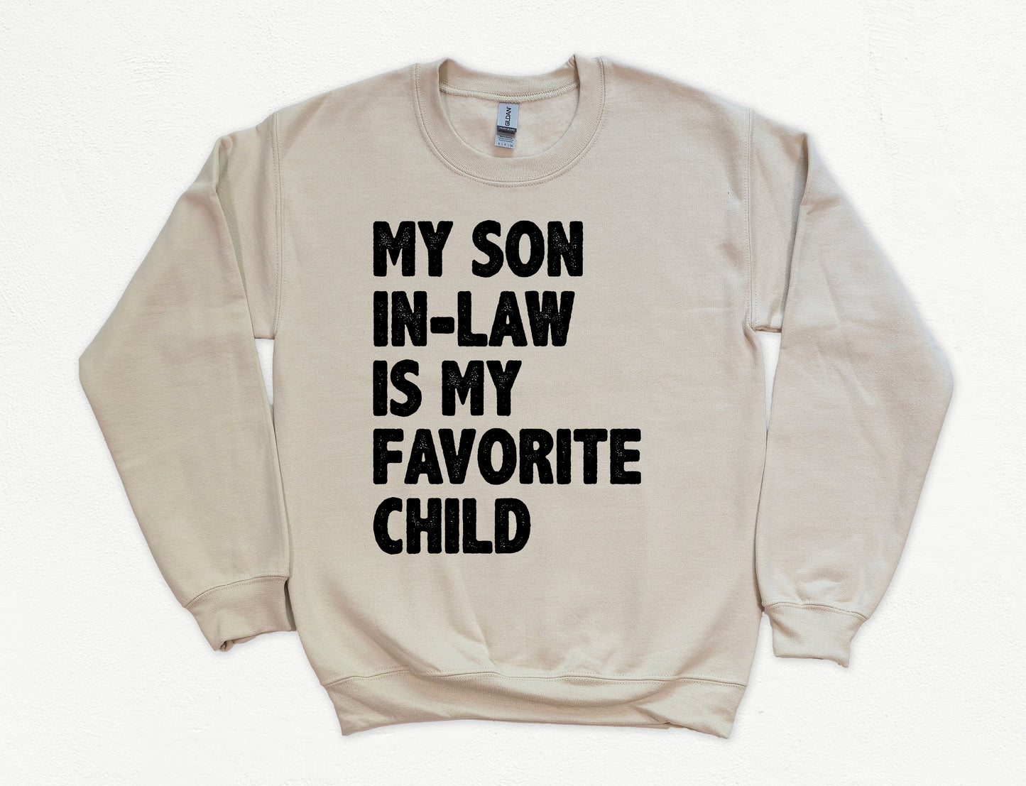 My Son In-Law Is My Favorite Child Sweatshirt