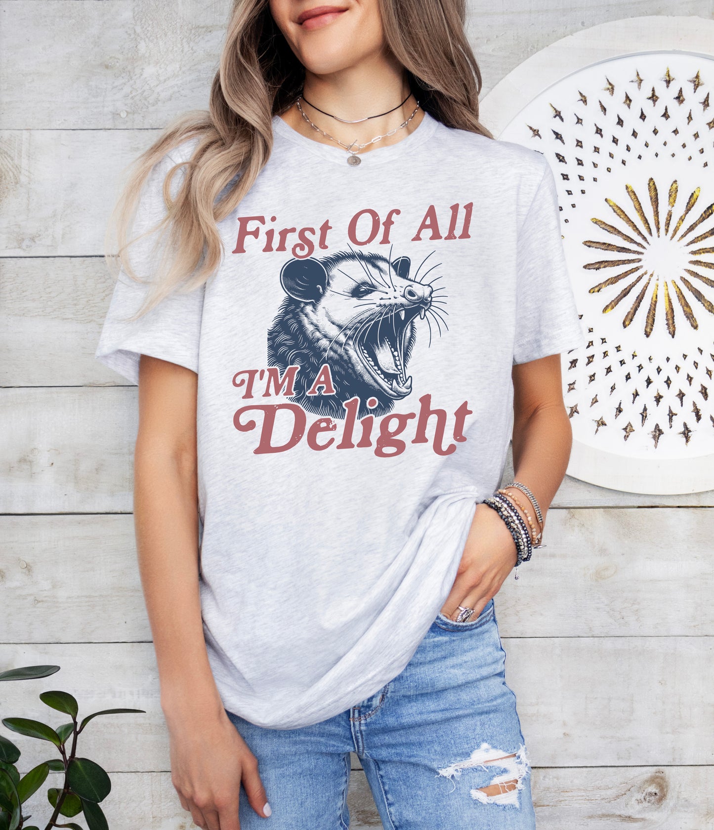 First Of All I'm A Delight Shirt | Funny Sarcastic Shirt | Light Garment