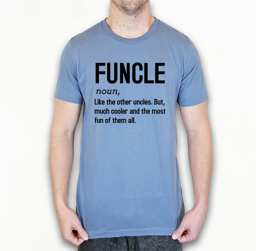 Funcle Definition Shirt | Uncle Shirt | Light Garment