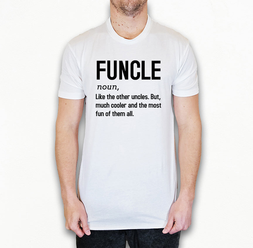 Funcle Definition Shirt | Uncle Shirt | Light Garment