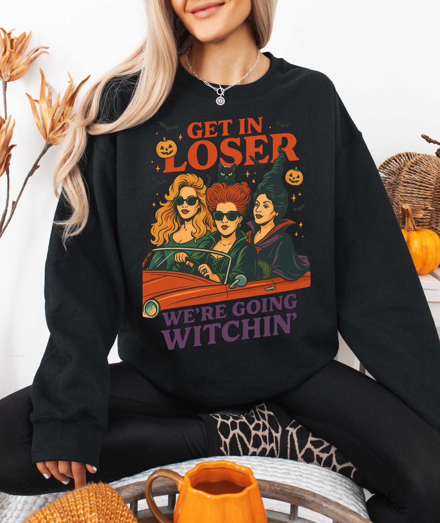 Get In Loser We're Going Witchin' Halloween Sweatshirt