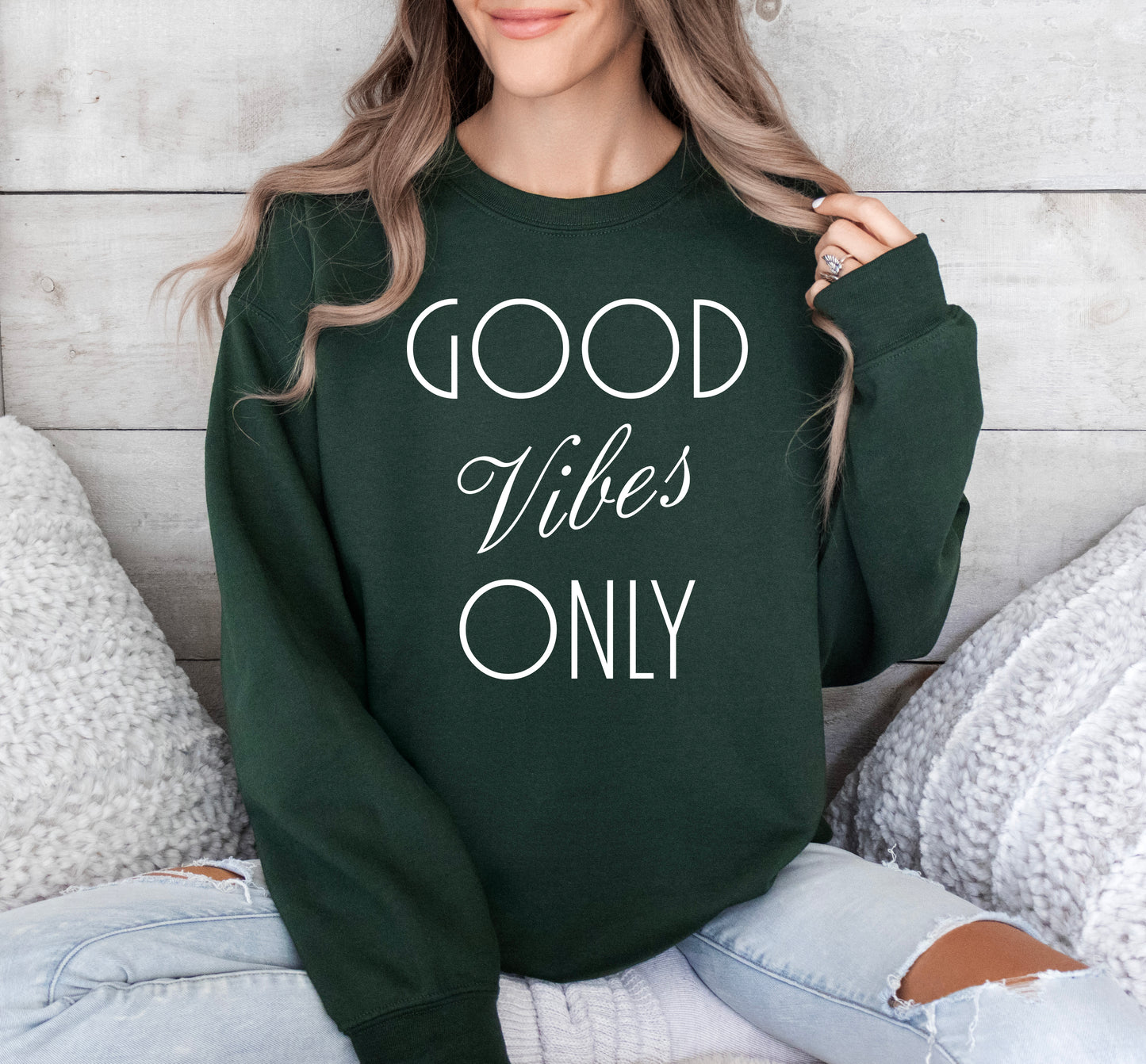Good Vibes Only Sweatshirt