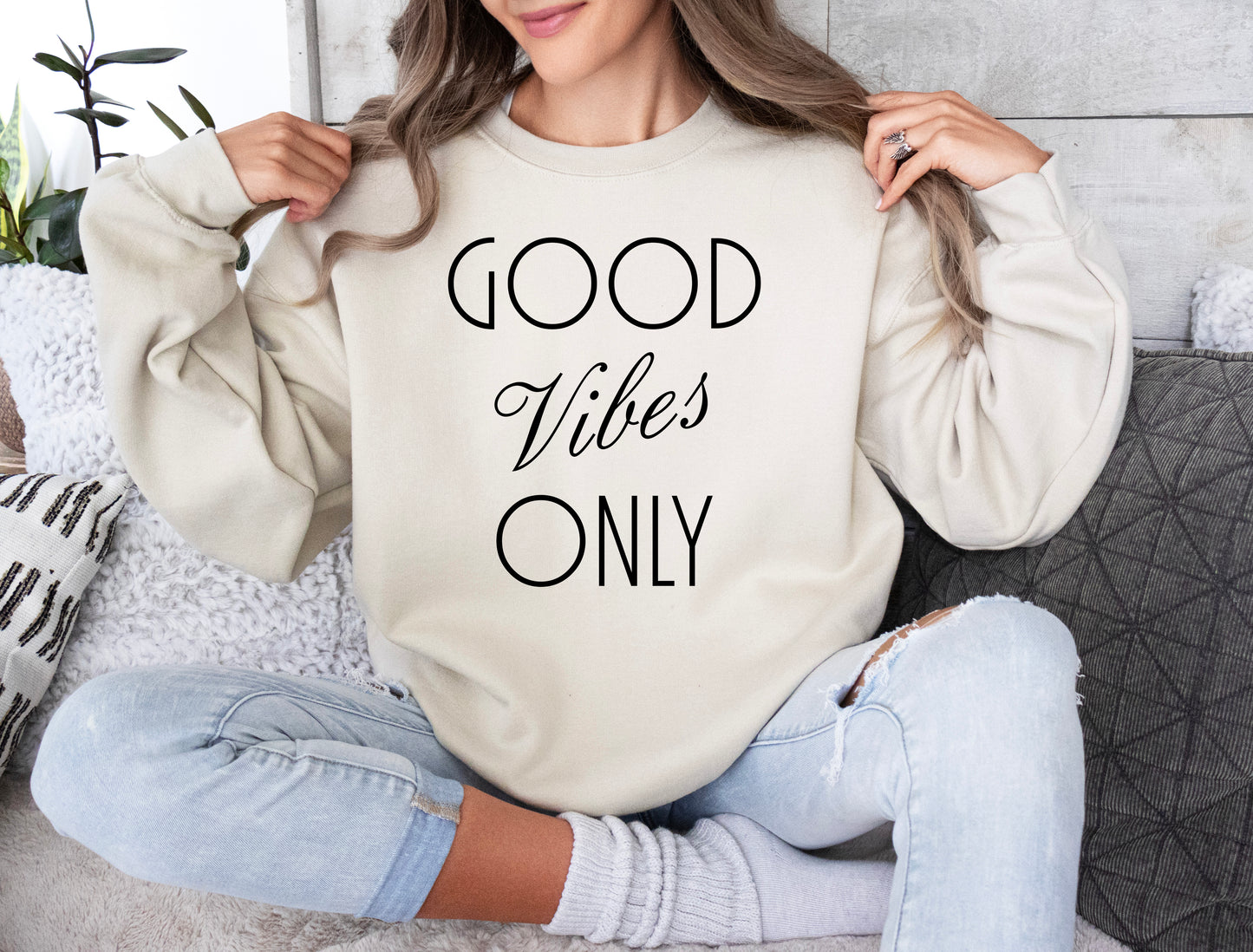 Good Vibes Only Sweatshirt