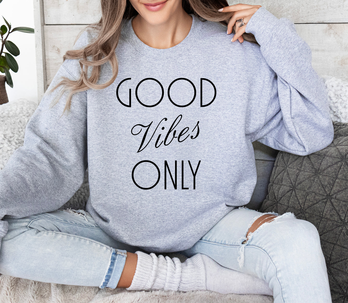 Good Vibes Only Sweatshirt