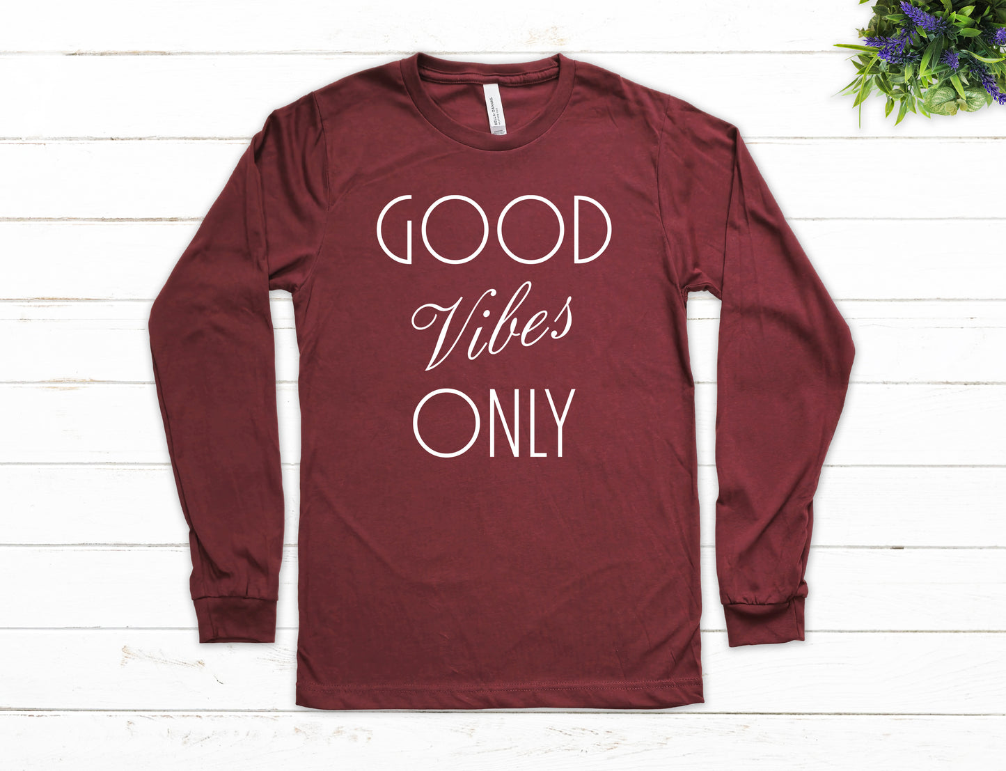 Good Vibes Only Shirt Long Sleeve