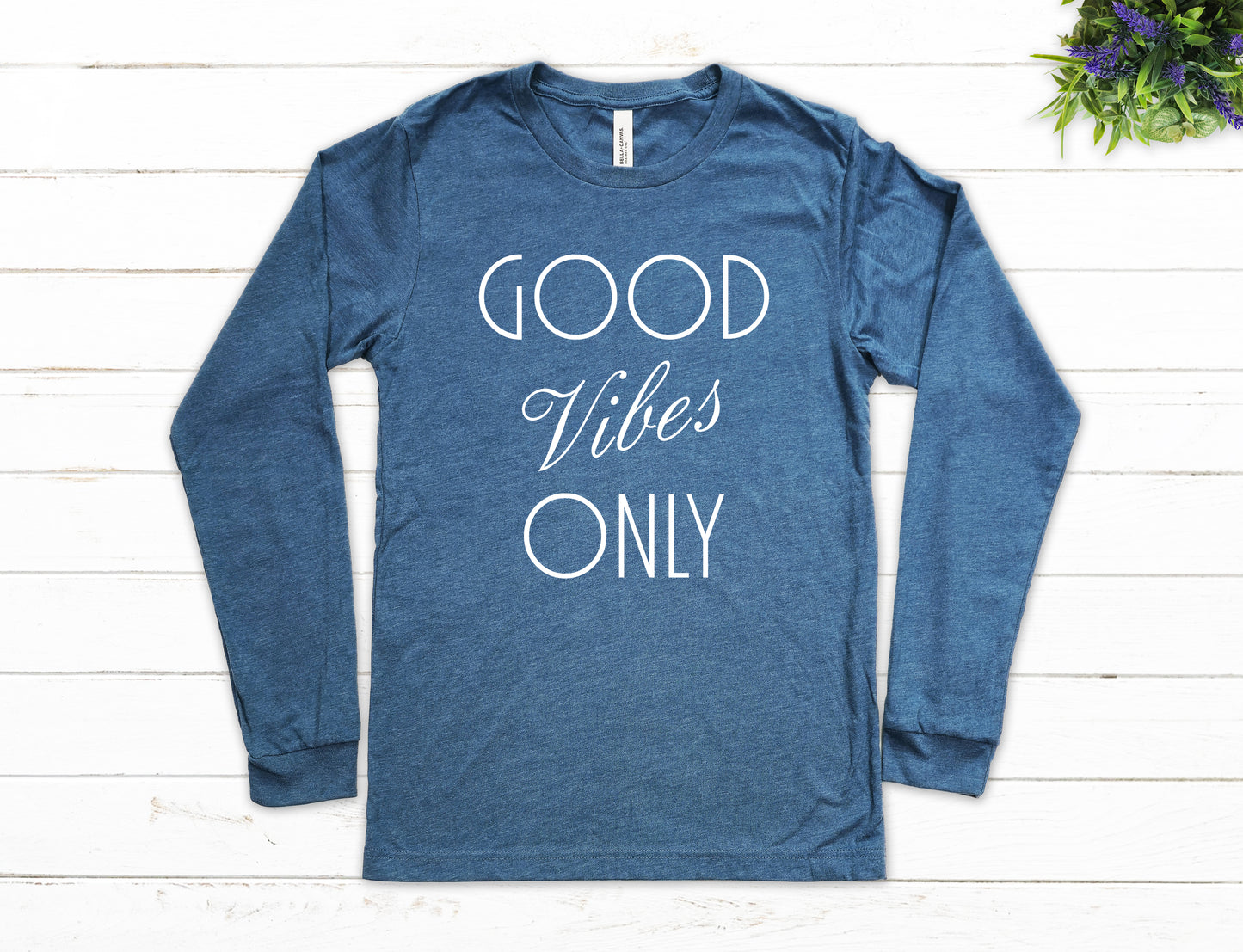 Good Vibes Only Shirt Long Sleeve