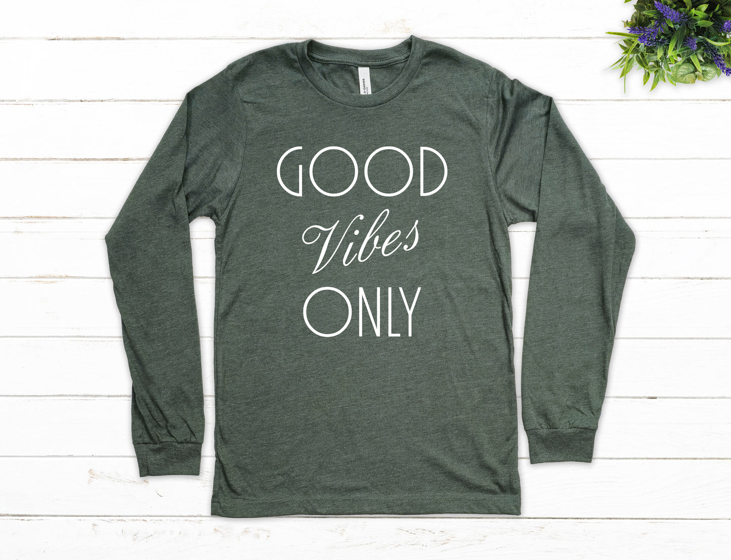 Good Vibes Only Shirt Long Sleeve