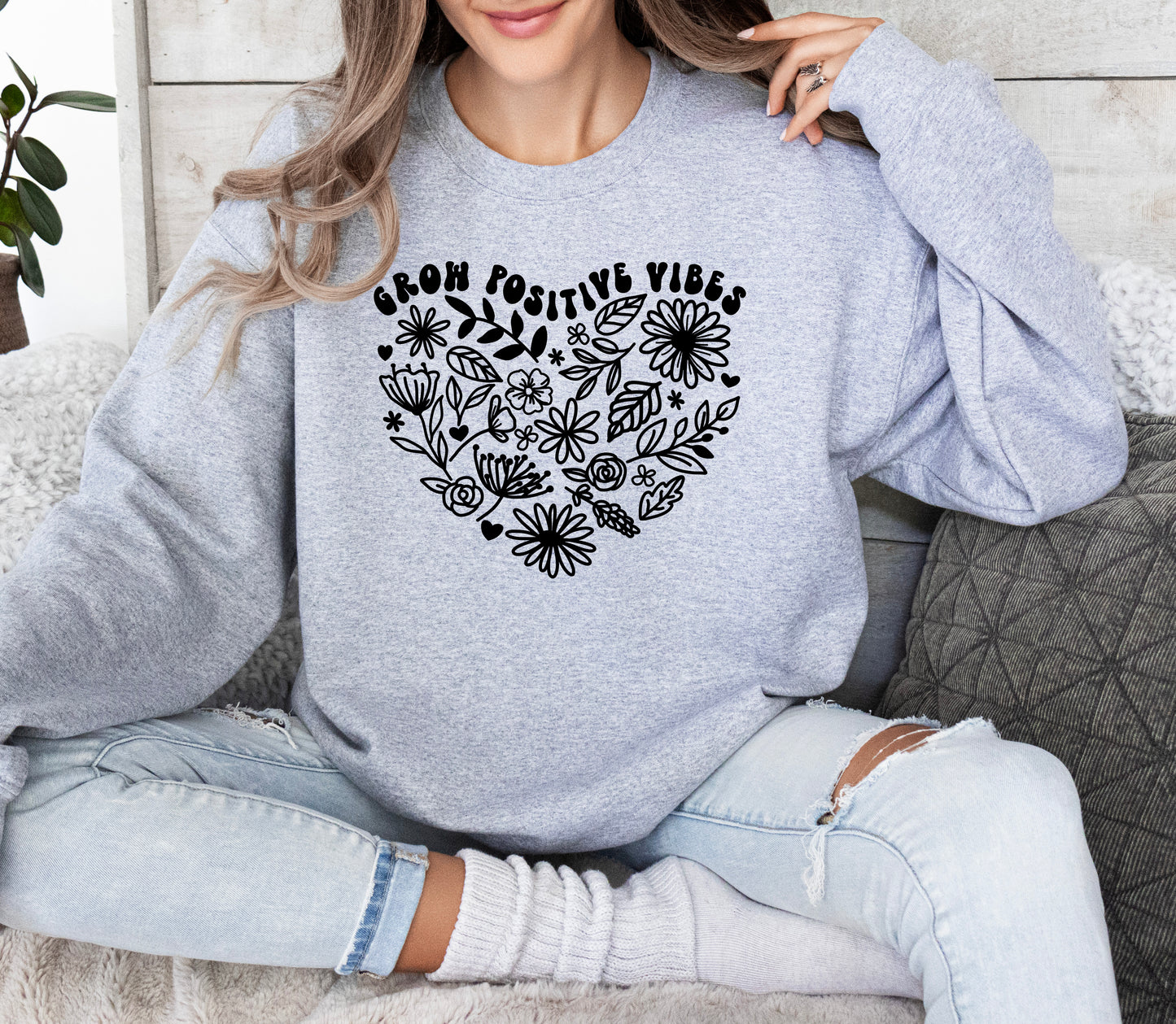 Grow Positive Vibes Sweatshirt