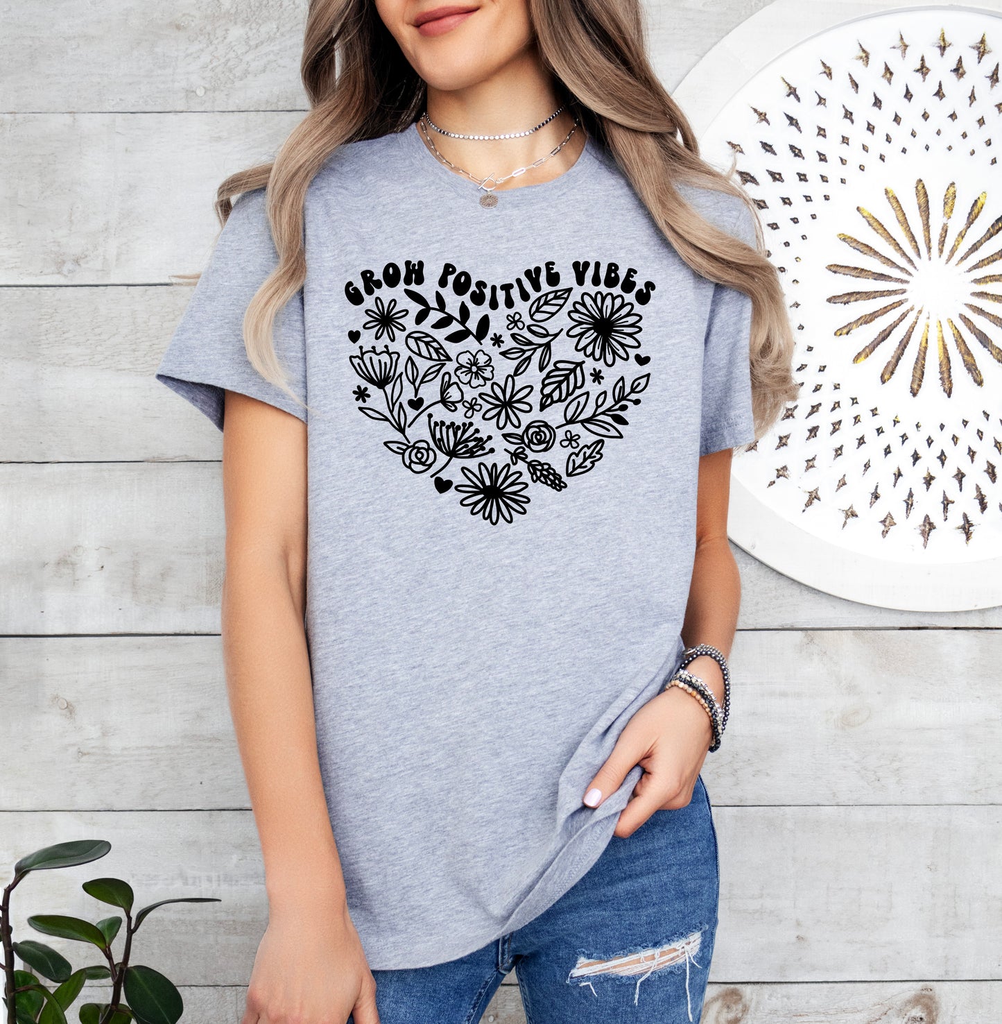 Grow Positive Vibes Shirt | Light Garment