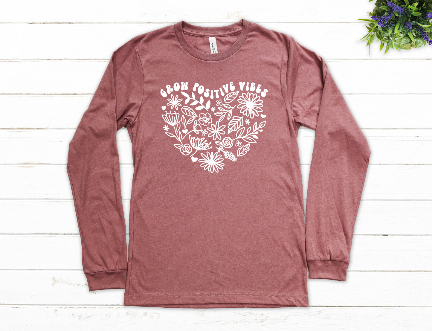 Grow Positive Vibes Shirt Long Sleeve | Long Sleeve Positive Vibes Shirt
