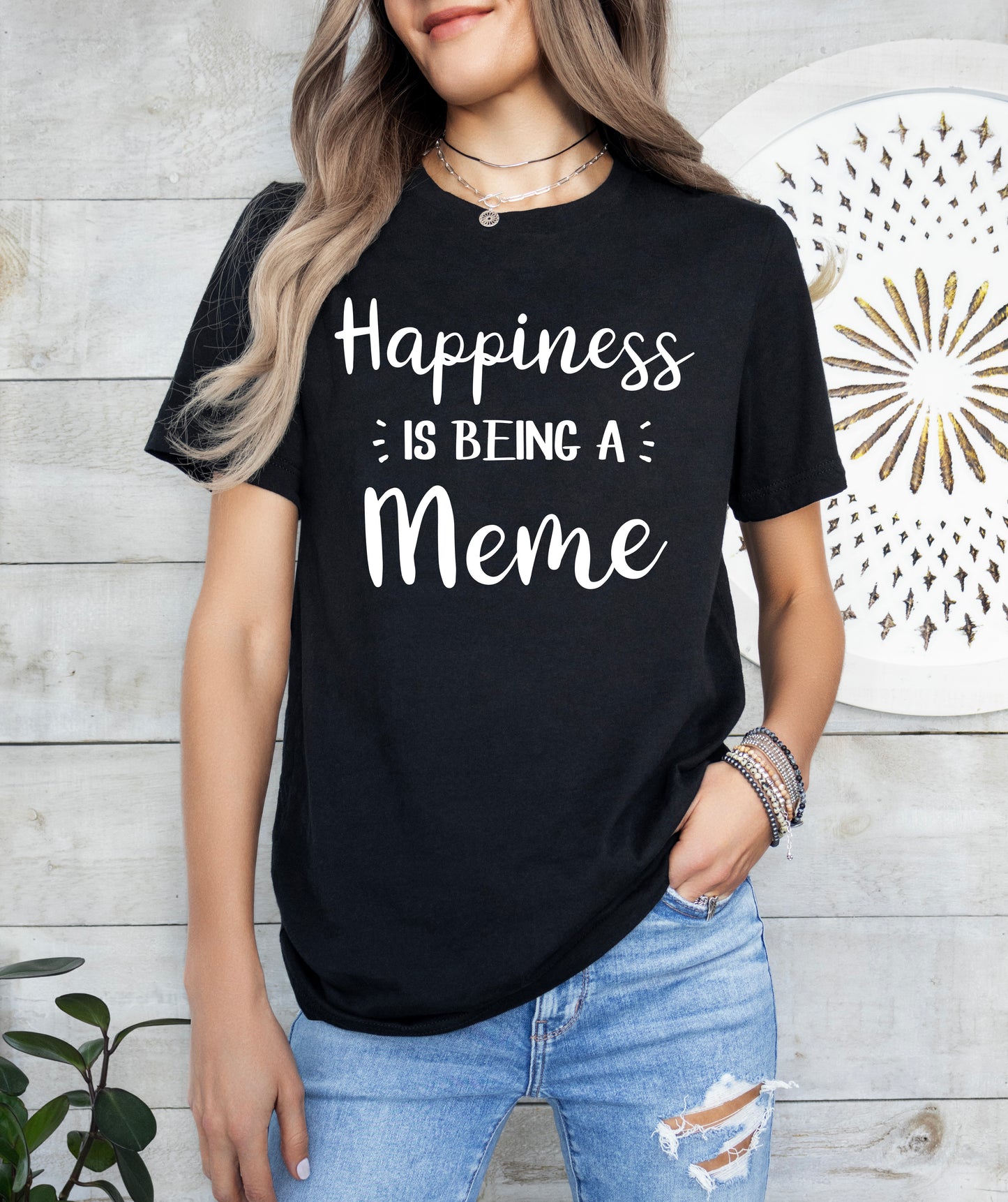 Happiness Is Being A Meme Shirt