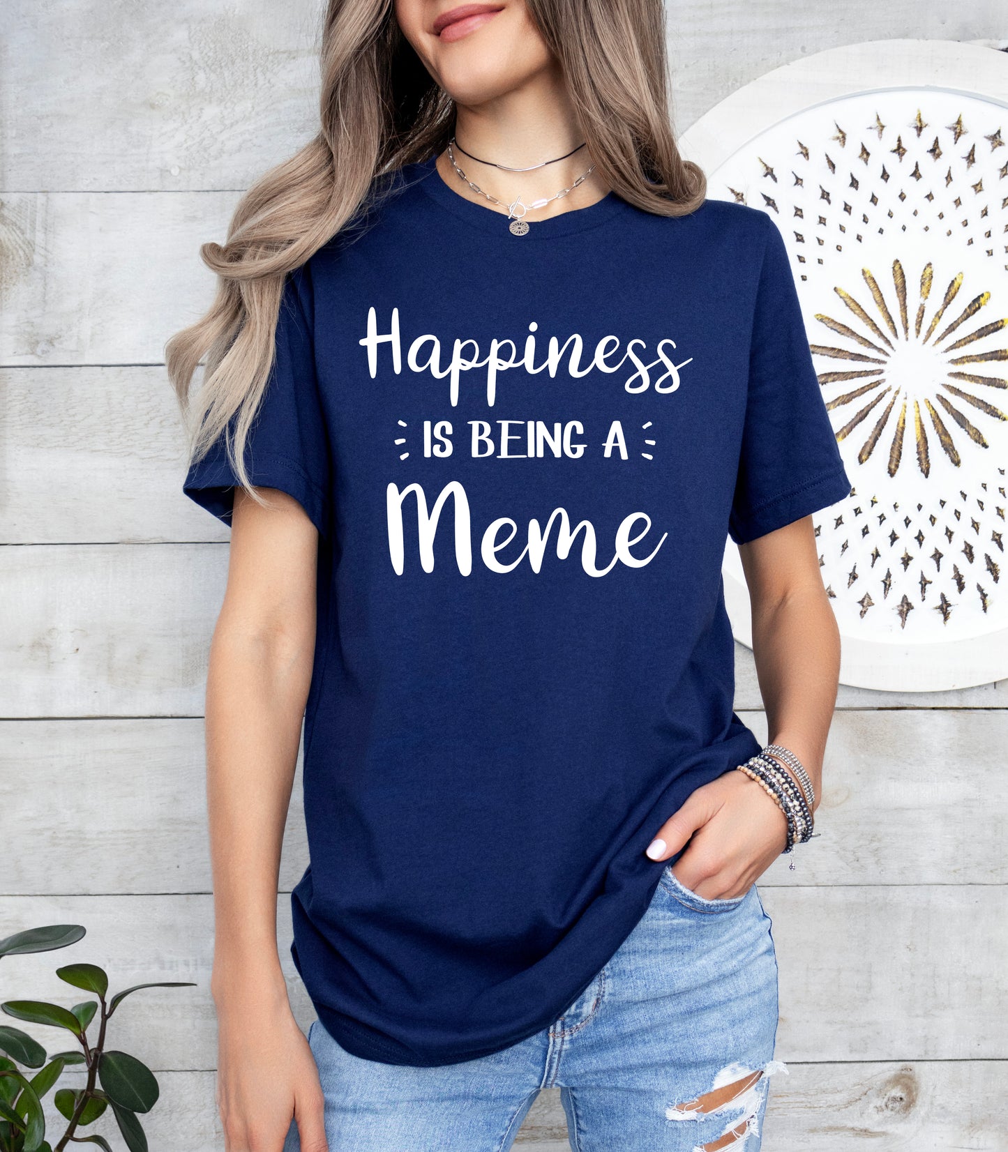 Happiness Is Being A Meme Shirt