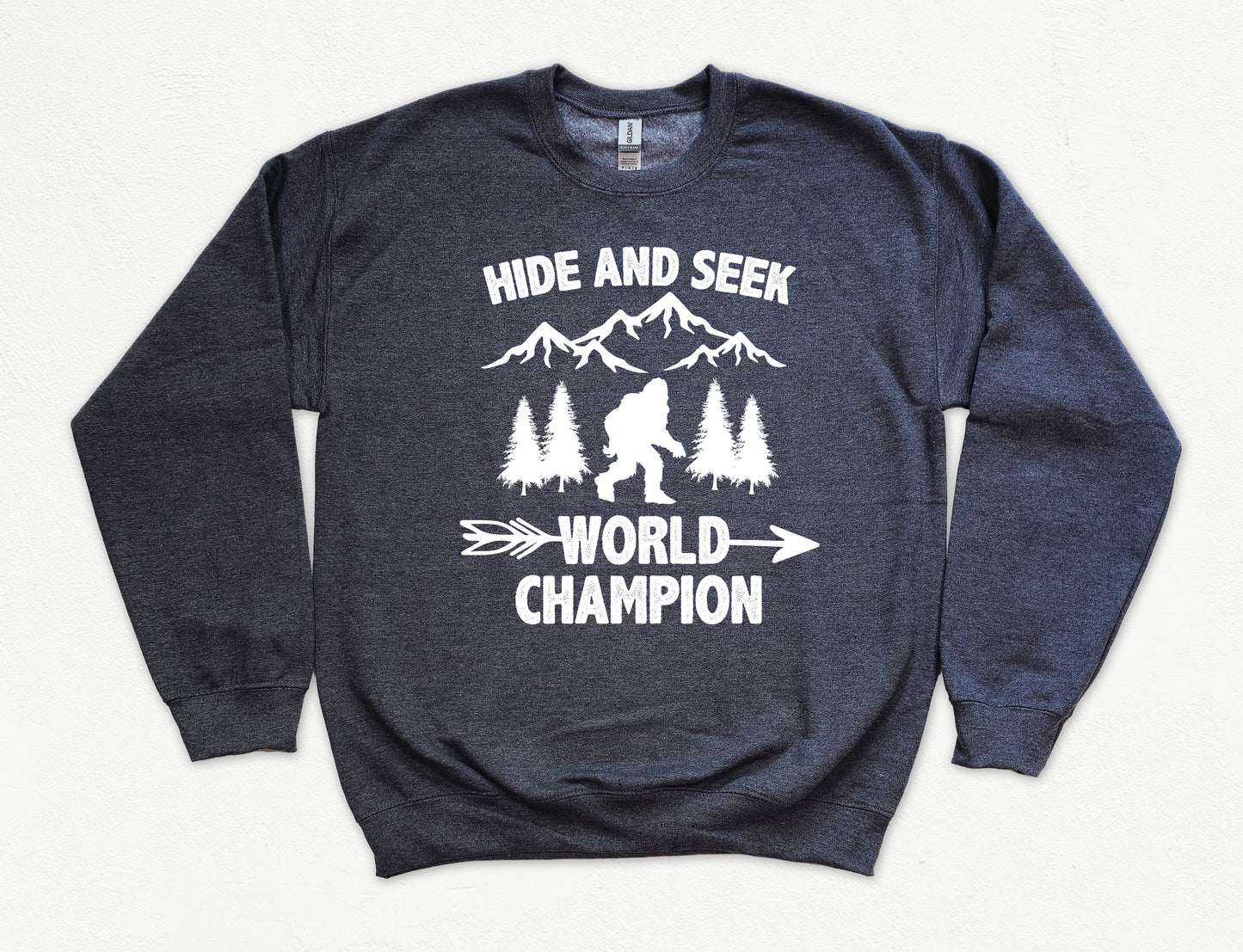 Hide and Seek World Champion Sweatshirt | Bigfoot Sweatshirt