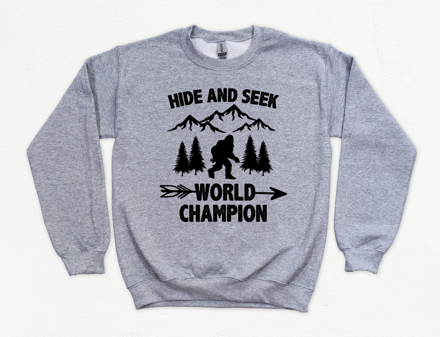 Hide and Seek World Champion Sweatshirt | Bigfoot Sweatshirt