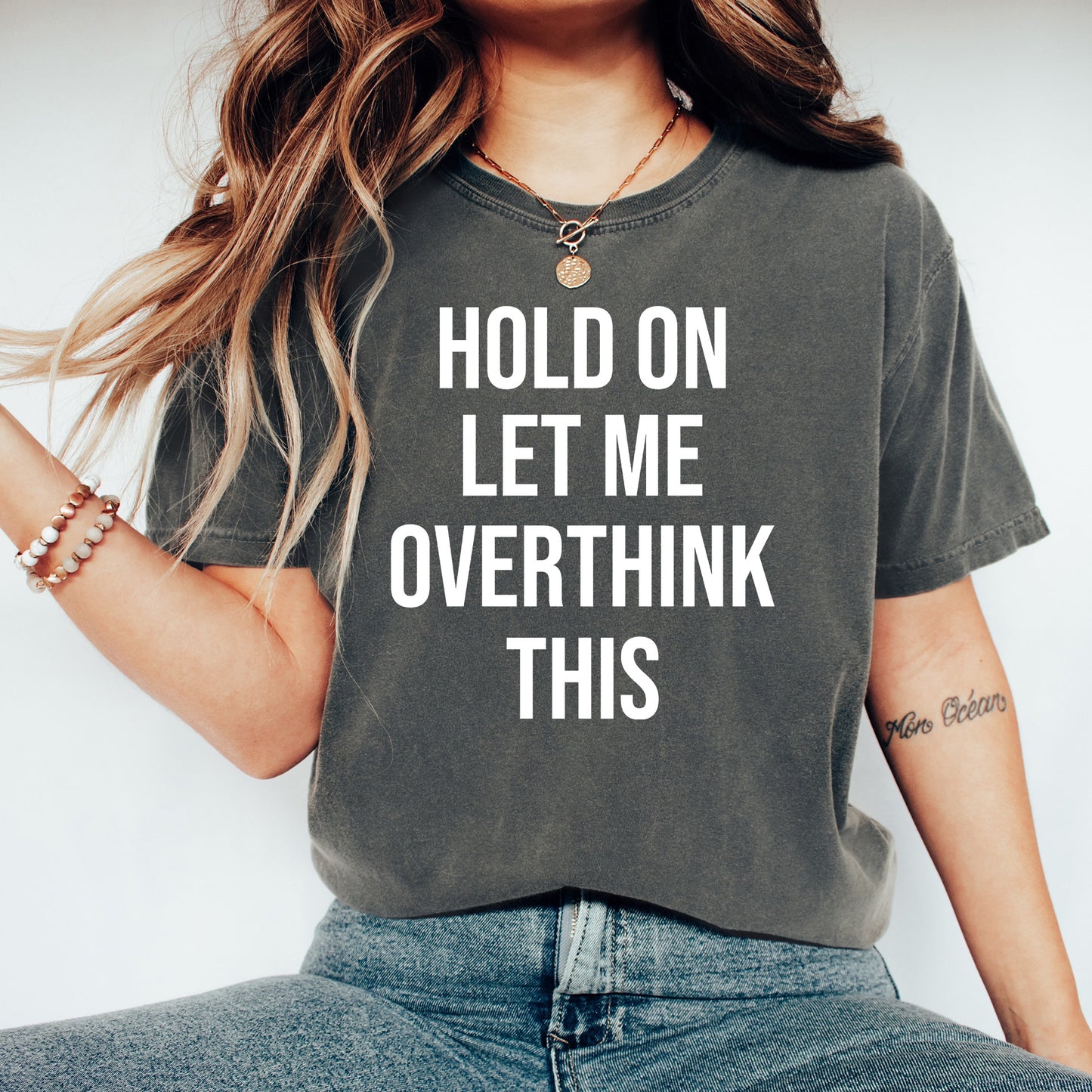 Hold On Let Me Overthink This Shirt | Comfort Colors Vintage Style Funny Shirt