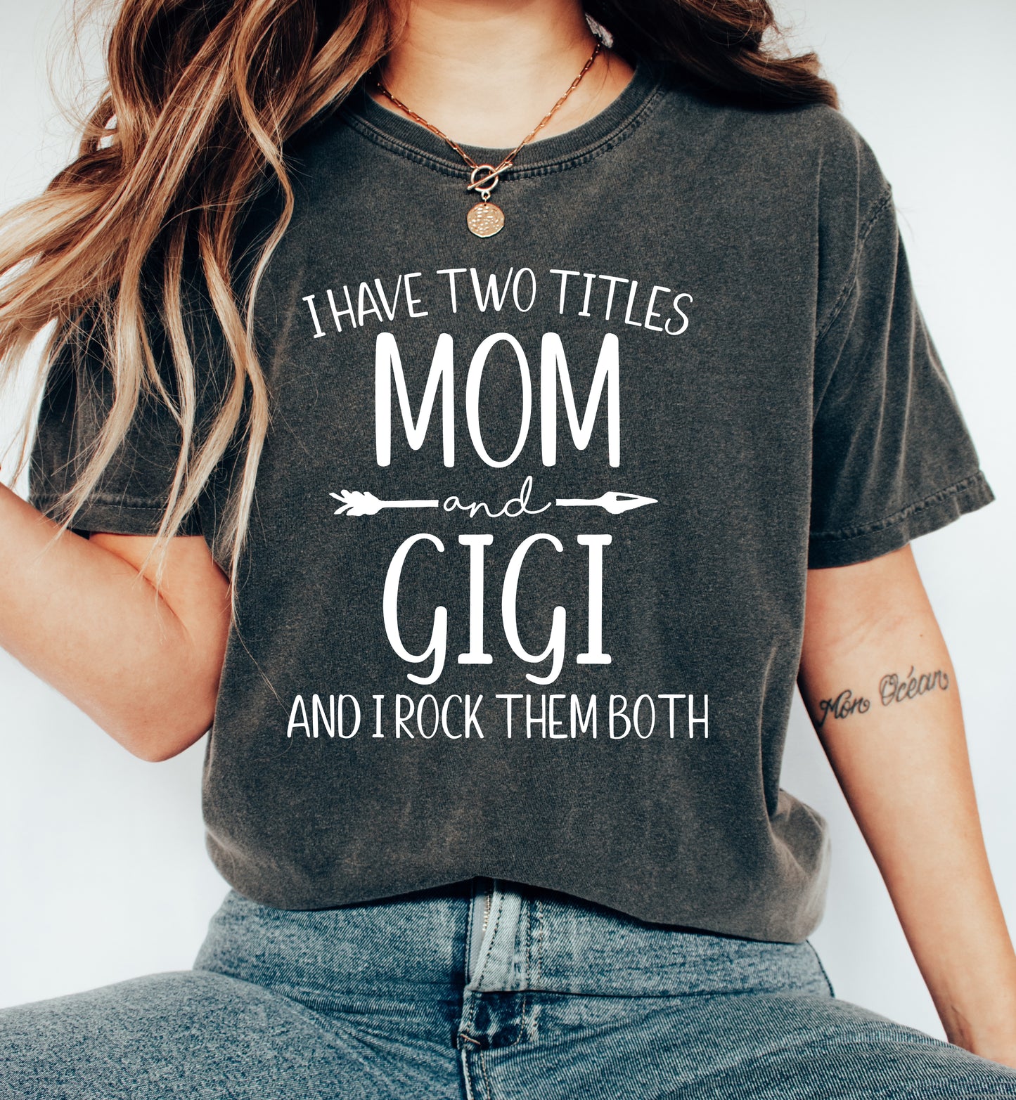 I Have Two Titles Mom and Gigi Shirt | Comfort Colors Vintage Style Gigi Shirt