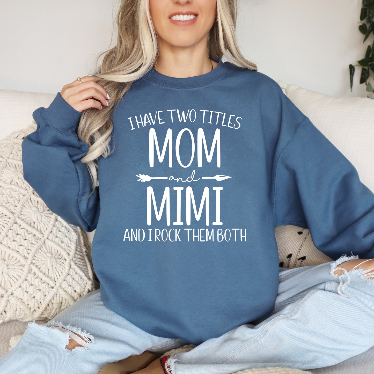I Have Two Titles Mom and Mimi Sweatshirt