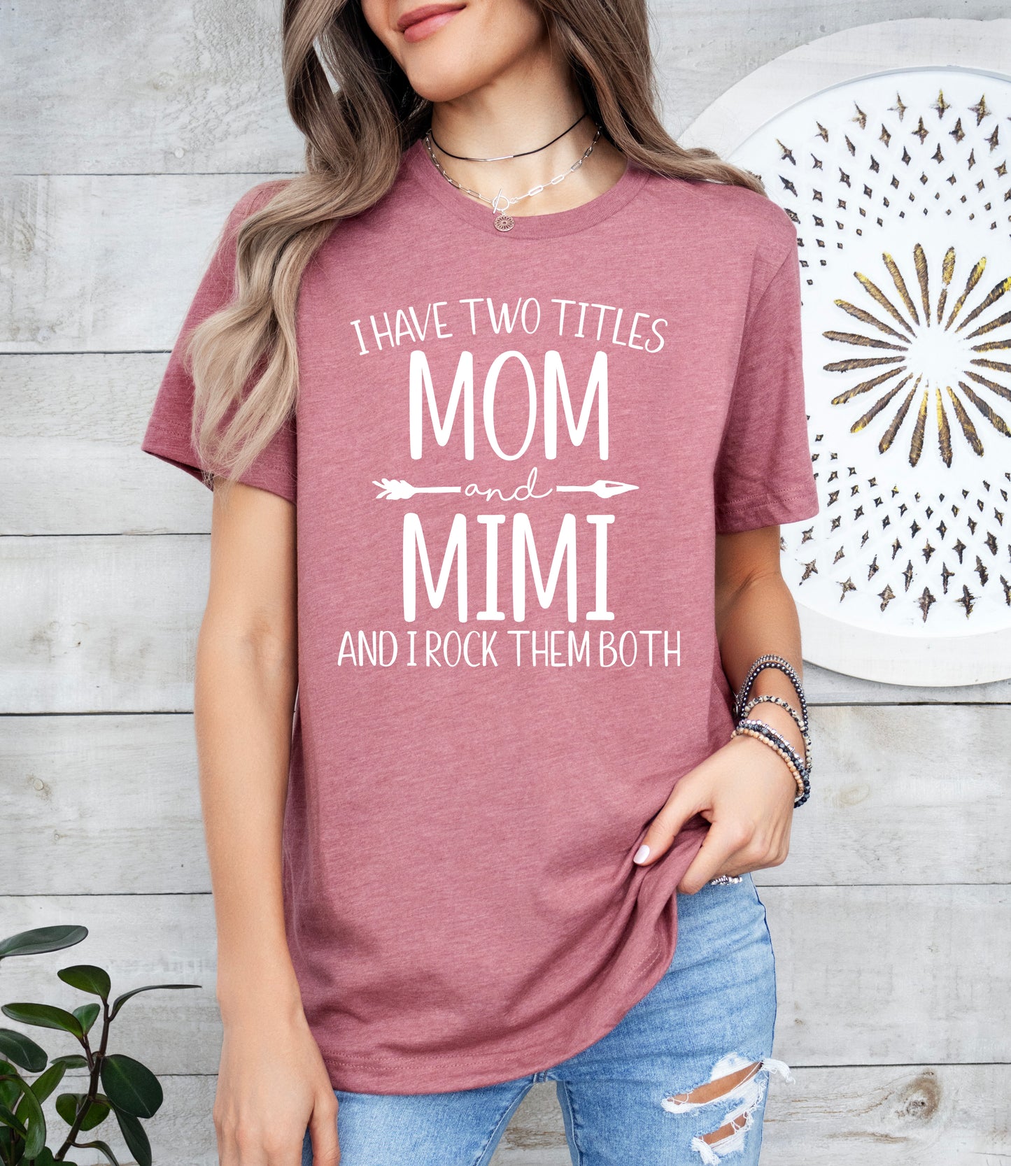 I Have Two Titles Mom and Mimi Shirt