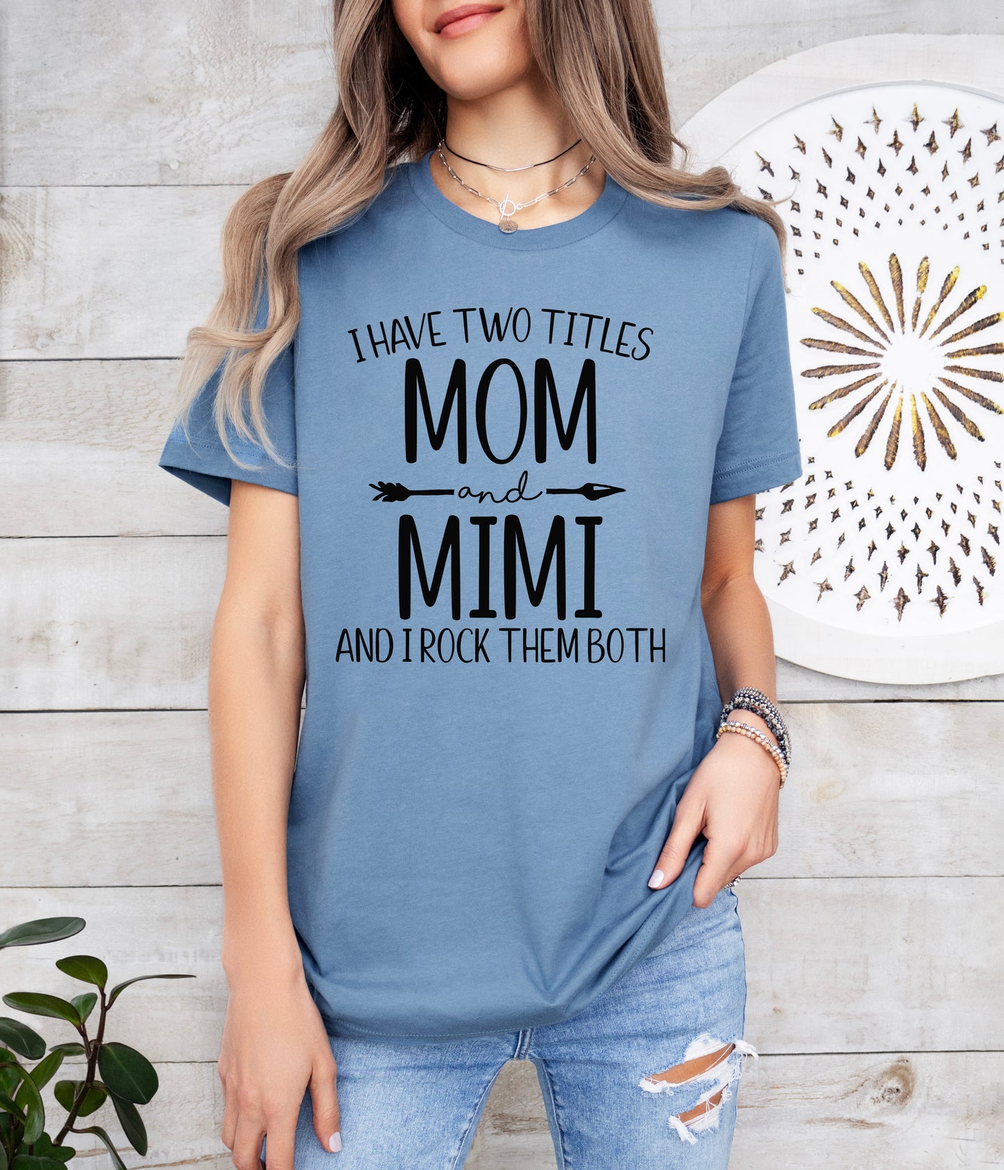 I Have Two Titles Mom and Mimi Shirt | Light Garment