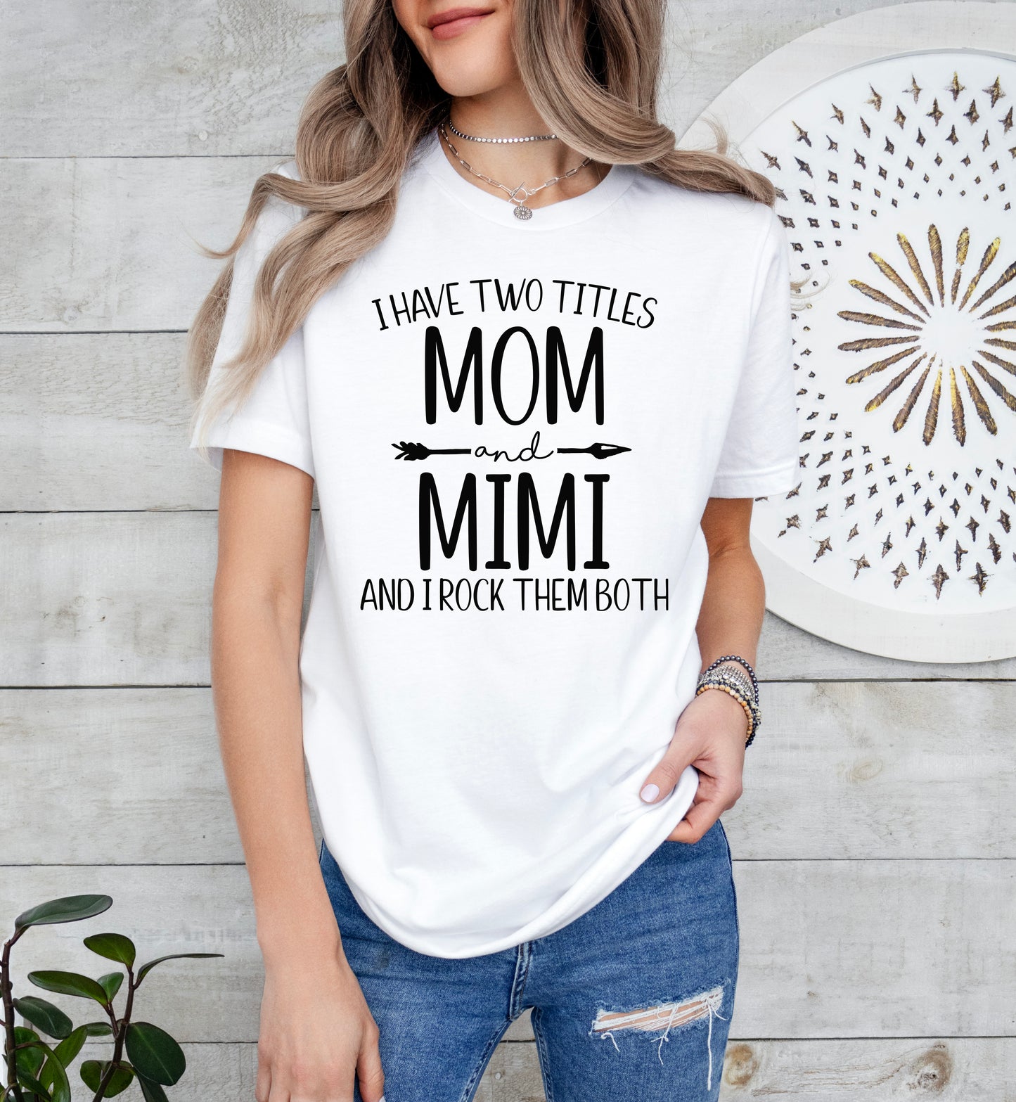 I Have Two Titles Mom and Mimi Shirt | Light Garment