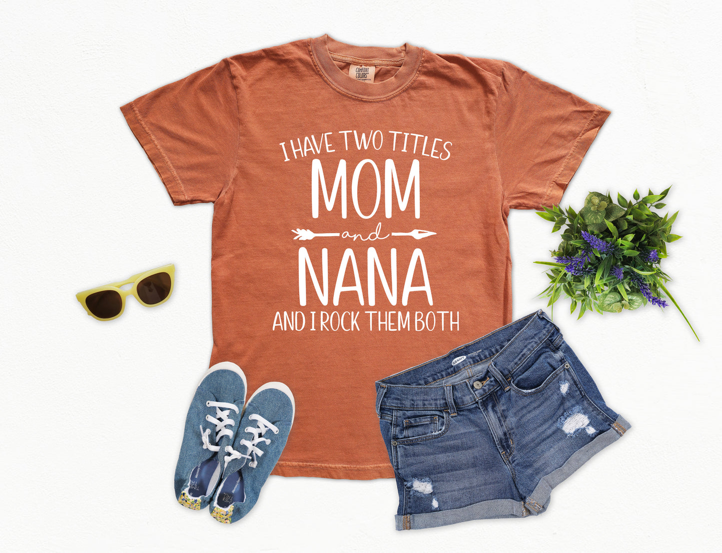 I Have Two Titles Mom and Nana Shirt | Comfort Colors Vintage Style Nana Shirt