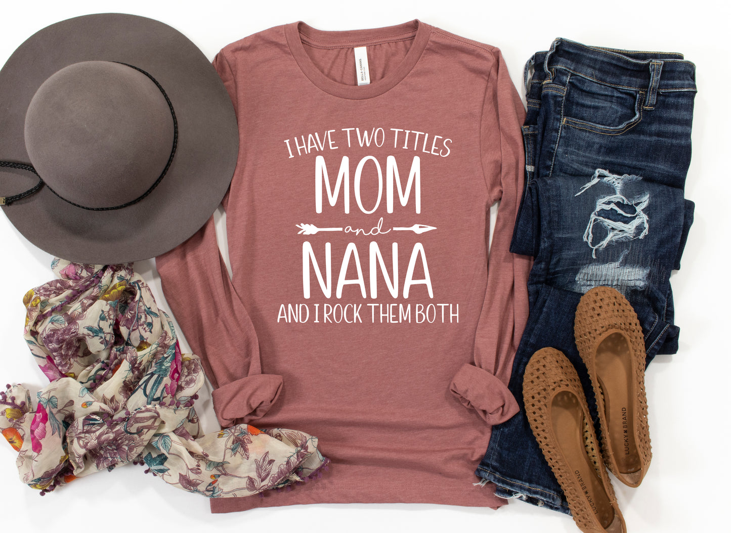 I Have Two Titles Mom and Nana Shirt Long Sleeve | Long Sleeve Nana Shirt