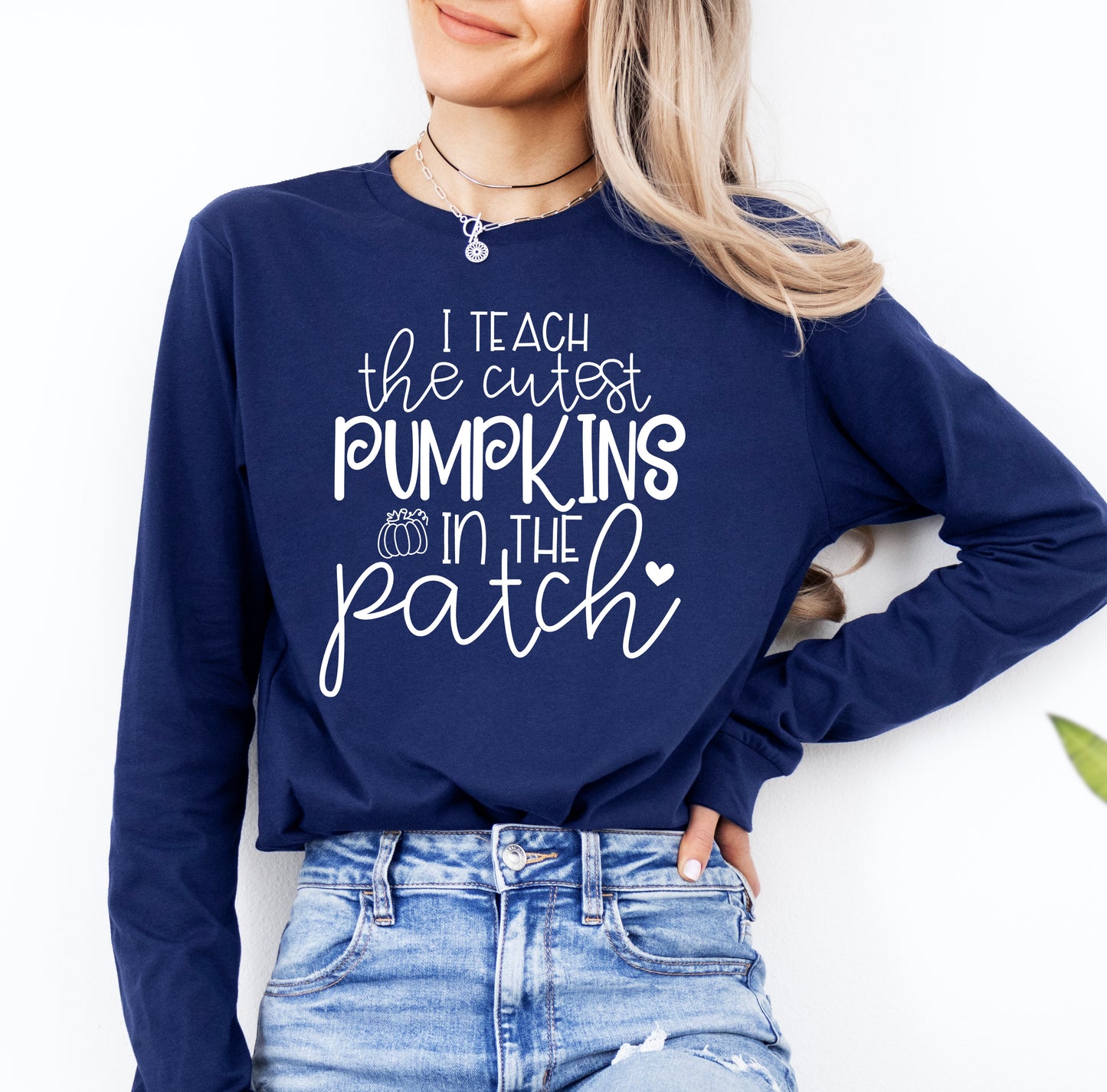 I Teach The Cutest Pumpkins in the Patch Shirt Long Sleeve | Long Sleeve Fall Teacher Shirt