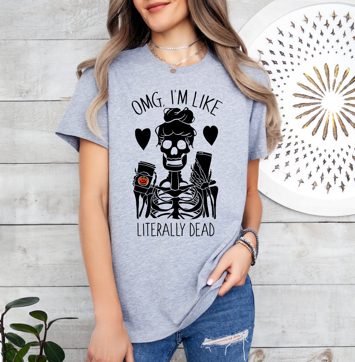 OMG I'm Like Literally Dead Skeleton Halloween Shirt | Light Garment