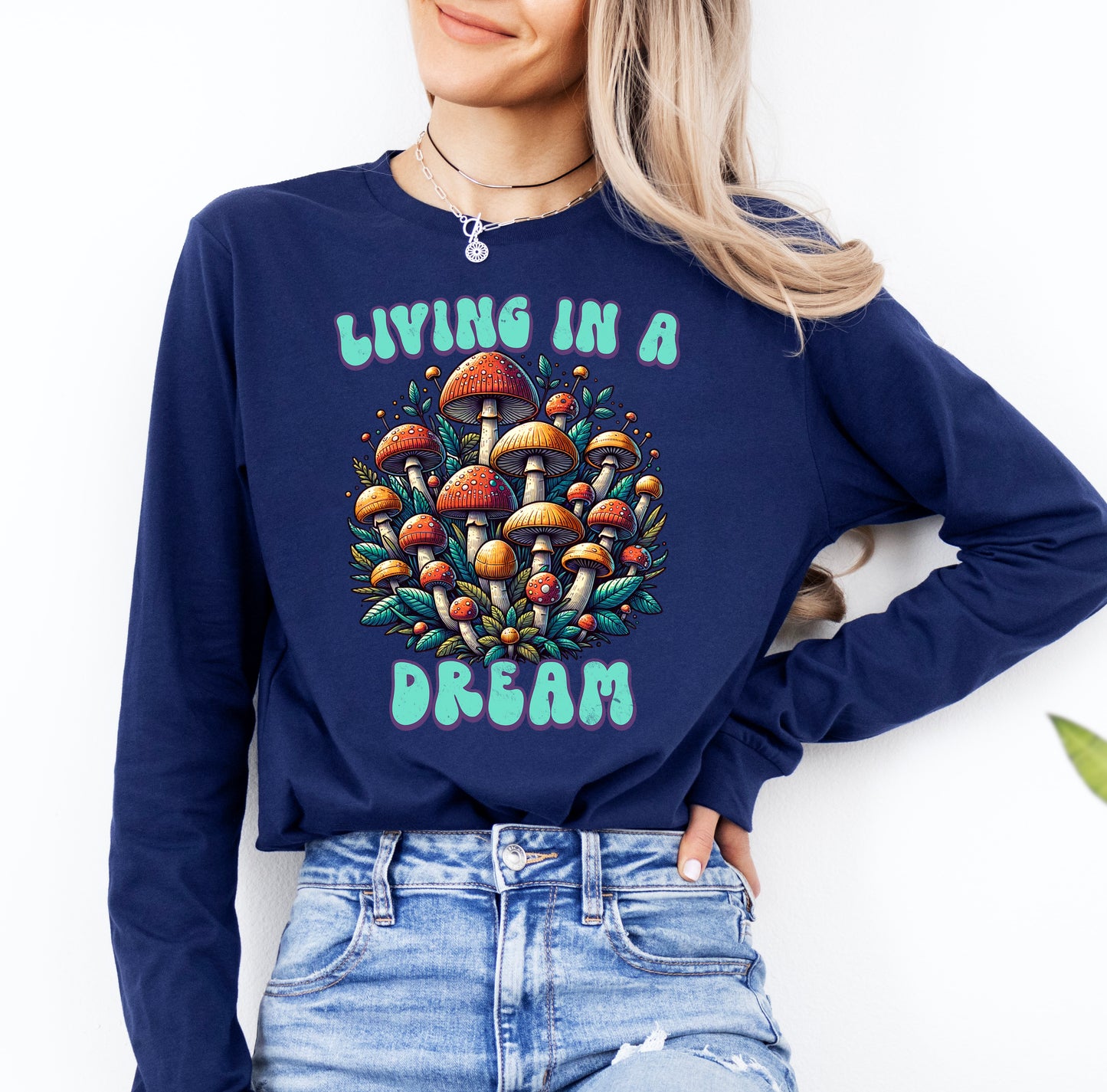 Living in a Dream Mushroom Shirt Long Sleeve