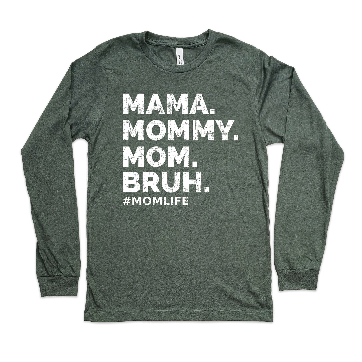 Mama Mommy Mom Bruh Shirt Long Sleeve | Long Sleeve Mom Shirt