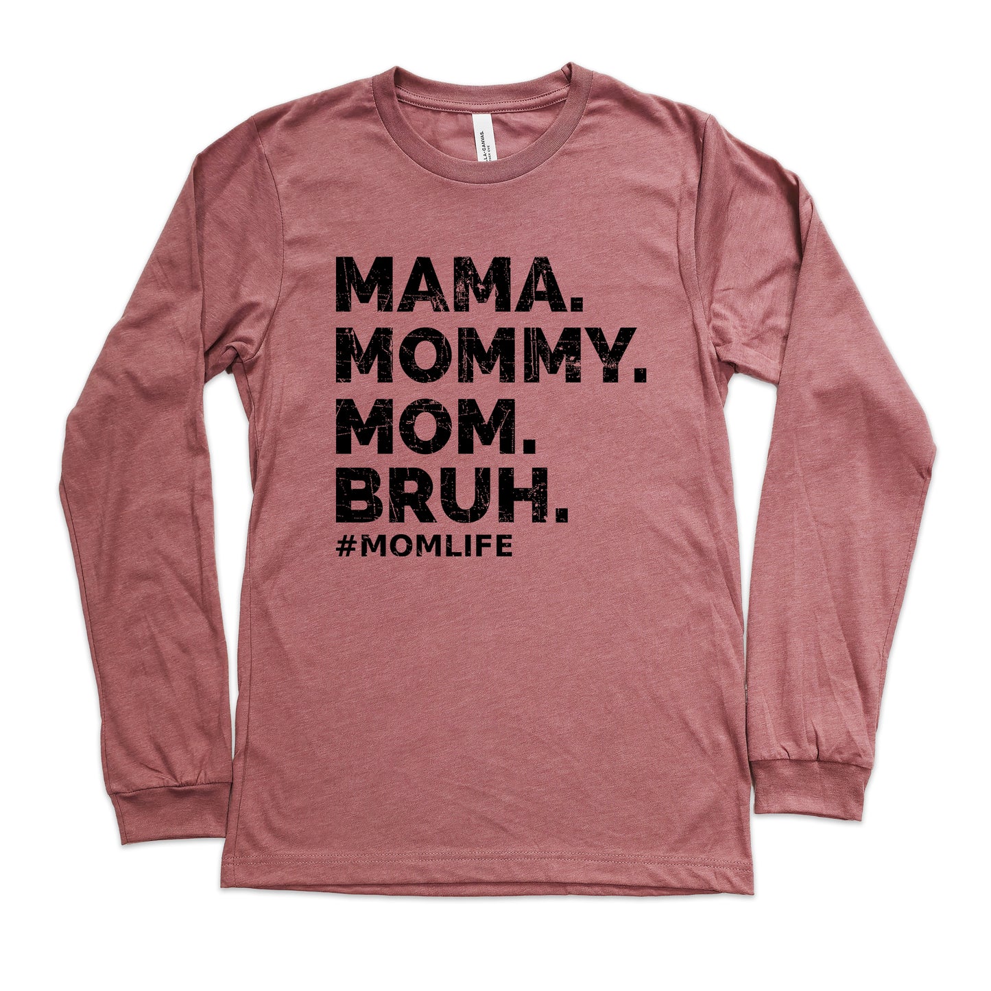 Mama Mommy Mom Bruh Shirt Long Sleeve | Long Sleeve Mom Shirt