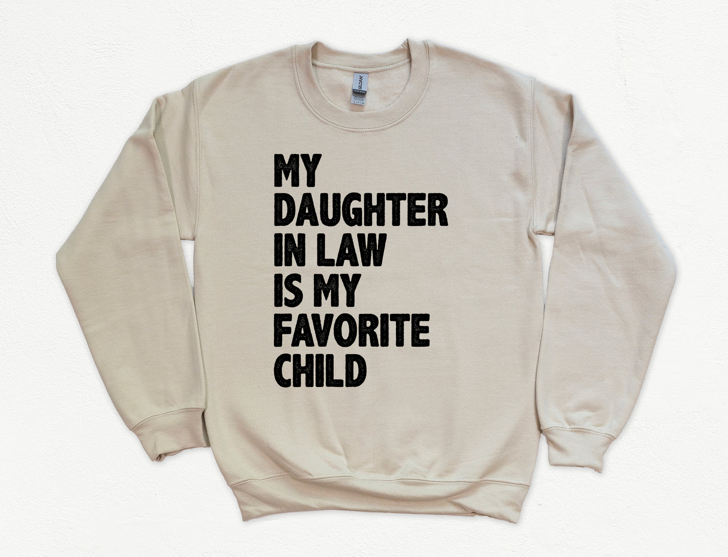 My Daughter In-Law Is My Favorite Child Sweatshirt