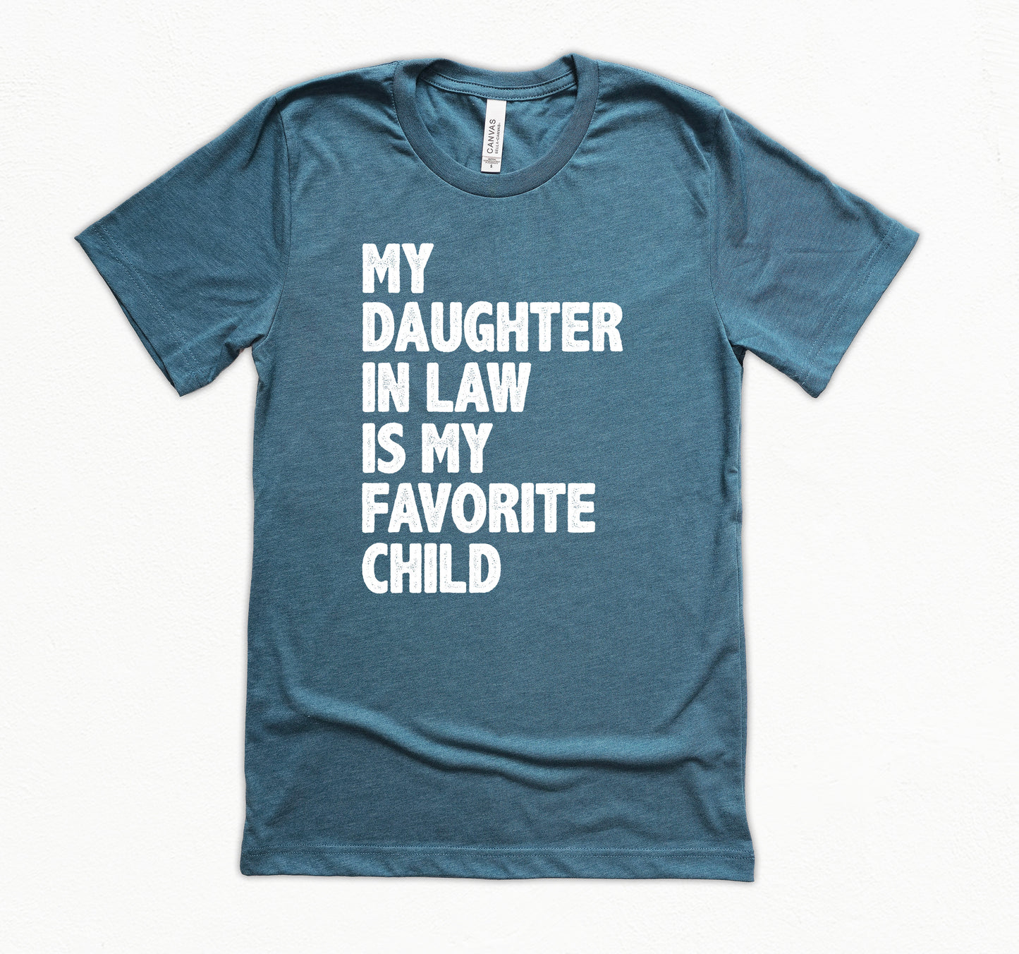 My Daughter In-Law Is My Favorite Child Shirt