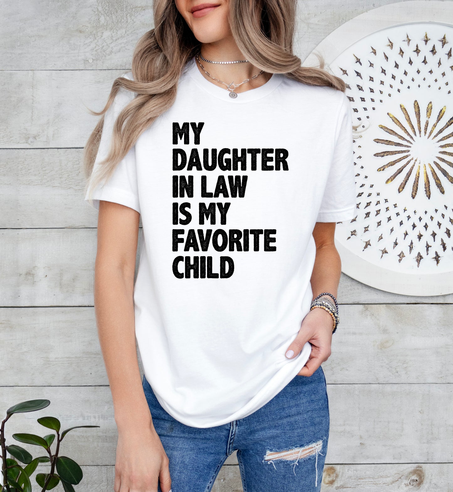 My Daughter In Law Is My Favorite Child Shirt | Light Garment