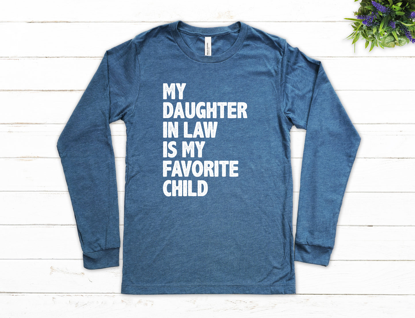 My Daughter In-Law Is My Favorite Child Shirt Long Sleeve